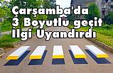 Çarşamba'da 3 Boyutlu geçit İlgi Uyandırdı
