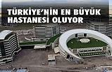 Erzurum Şehir Hastanesi hizmete açılıyor