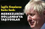 İngiliz Firmalarını Korku Sardı: Merkezlerini Taşıyorlar