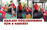Kaslar Nasıl Güçlendirilir?