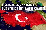 Prof.Dr.Tellioğlu, Türkiye'de İhtisasın Kıymeti