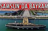 Samsun'dan kısa kısa Bayram...