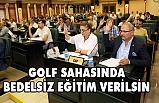 Samsun Golf sahasında bedelsiz eğitim verilsin!