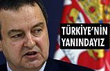 Sırbistan; Türkiye'nin yanındayız