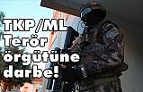 Takibe Alınan TKP/ML terör örgütüne darbe