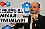 Türk Eğitim Sen, 30 Ağustos Zafer Bayramı mesajı Yayımladı