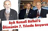 Aşık Kemali Bülbül'ü Ölümünün 7. Yılında Anıyoruz