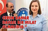 Ceren Damar Davası Bir Milat Olmalıdır