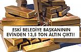 Eski başkanın evinden 13,5 ton altın çıktı