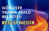 Göğüste Yanma Reflü Belirtisi Olabilir (Reflü Nedir)