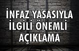 İnfaz Yasasıyla ilgili Önemli Açıklama