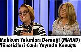 Mahkum Yakınları Derneği (MAYAD) Yöneticileri Canlı Yayında