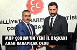 MHP Çorum İl Başkanı Agah Karapıçak oldu