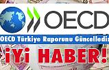OECD Türkiye Raporunu Güncelledi: İyi Haber