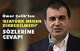 Ömer Çelik'ten 'Atatürk neden zikredilmedi' cevabı