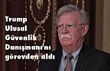 Trump, Güvenlik Danışmanı Bolton'ı görevden aldığını açıkladı