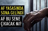 Af Yasasında Sona Gelindi