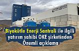 Biyokütle Enerji Santrali için Oltan Köleoğlu Enerji (OKE) şirketinden açıklama