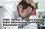 Cem Keçe; Sağlık Görevlileri Kelle Koltukta Çalışmak Zorunda Değil