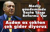 Cumhurbaşkanı Erdoğan; Meclis gündeminde Başta Yargı Reformu Var