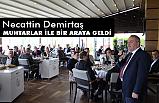 DEMİRTAŞ İLKADIM’LI MUHTARLA BİR ARAYA GELDİ