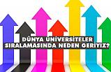 Dünya Üniversiteler Sıralamasında Niçin Geriyiz