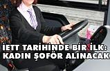İstanbul Büyükşehir Belediyesi’ne Kadın Şoför Alınacak!