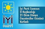 İyi Parti Samsun İl Başkanlığı 21 Ekim Dünya Gazeteciler Gününü Kutladı