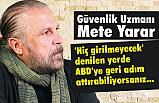 Mete Yarar; ABD'ye Geri Adım Attırmayı Küçümsemeyin
