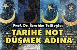 Prof. Dr. Tellioğlu, Tarihe Not Düşmek Adına