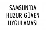 Samsun'da Huzur Güven Uygulaması