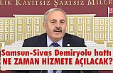 Samsun-Sivas Demiryolu hattı ne zaman hizmete açılacak