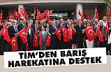 TİM, Barış Pınarı Harekatı’na destek verdi