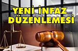 Yeni İnfaz Düzenlemesi