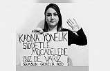 ADD Samsun Şubesi: "Sen Bağır ki Şiddet Sussun!"