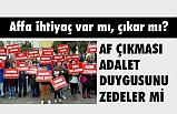 Af çıkması Adalet Duygusunu Zedeler mi?