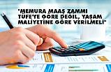 Erhan Usta; Memura Maaş Yaşam Maliyetine Göre Verilmeli
