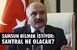 Erhan Usta, Samsun Bilmek İstiyor; Santral Ne Olacak?