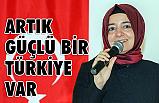 Fatma Betül Sayan Kaya; Çok daha güçlü bir Türkiye var