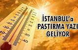 İstanbul'a “Pastırma Yazı” Geliyor
