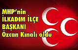 MHP İlkadım Başkanı Özcan Kınalı Oldu