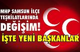 MHP’de İlkadım, Atakum, Canik İlçe Başkanları ve Yönetimleri Değişti
