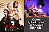 Oyun Fabrikatörü Üç Oyunla Sahnede