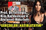 Prof. Dr. İbrahim Tellioğlu, Kim Kardashian'a Atalarını Hatırlattı