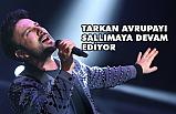 Tarkan, Amsterdam ve Viyana'da Konser Verdi