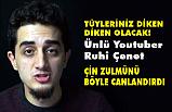 Ünlü Youtuber Çenet, Çin Zulmünü Böyle Anlattı