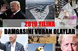 2019 Yılına Hangi Olaylar Damgasını Vurdu?