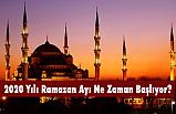 2020 Yılı Ramazan Ayı Ne Zaman Başlıyor? (Dini Günler Takvimi)