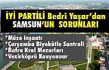 Bedri Yaşar, Samsun'un Sorunlarını Değerlendirdi