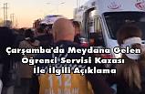Çarşamba'da Meydana Gelen Öğrenci Servisi Kazası İle İlgili Açıklama